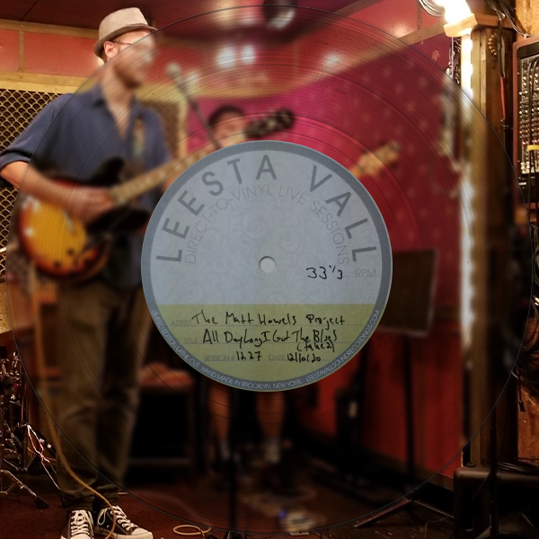 Direct-to-Vinyl Live Session #1227: The Matt Howels Project