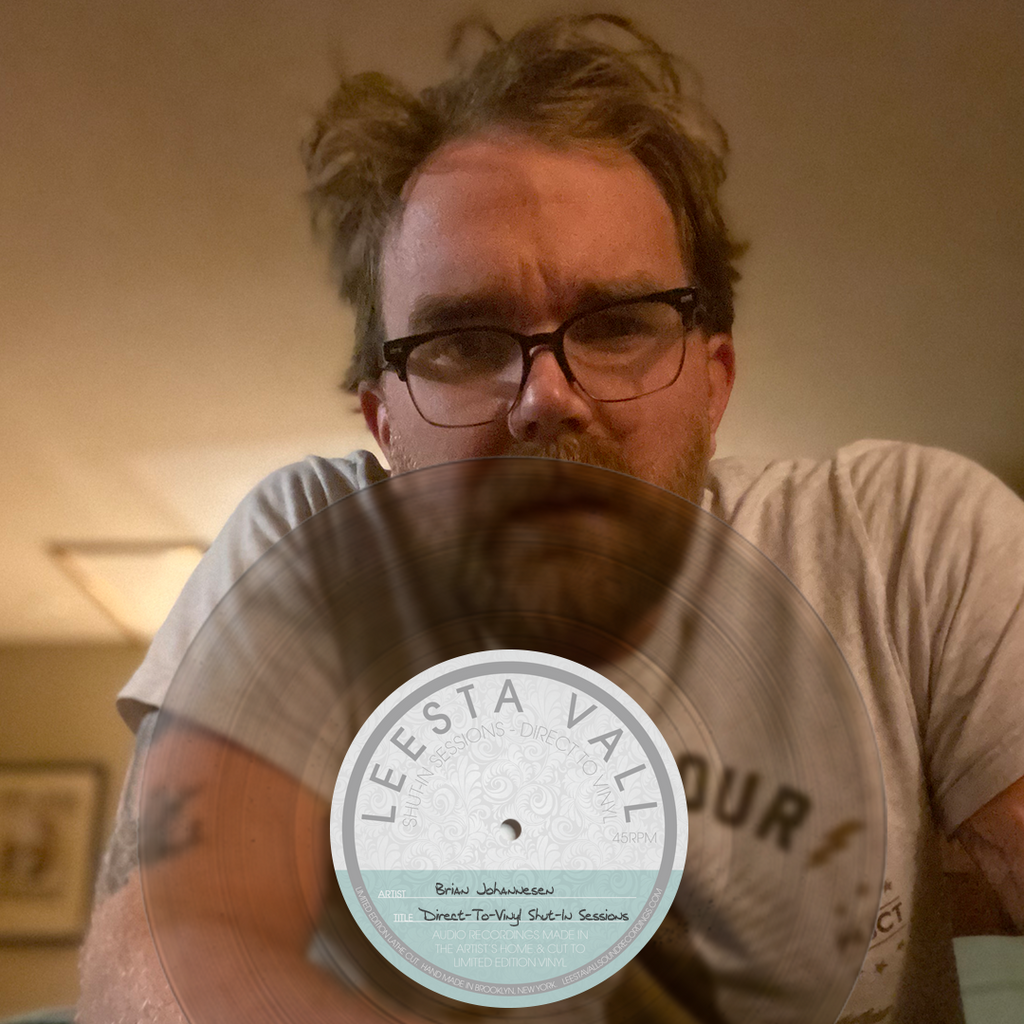 Direct-To-Vinyl Shut-In Session Preorder: Brian Johannesen
