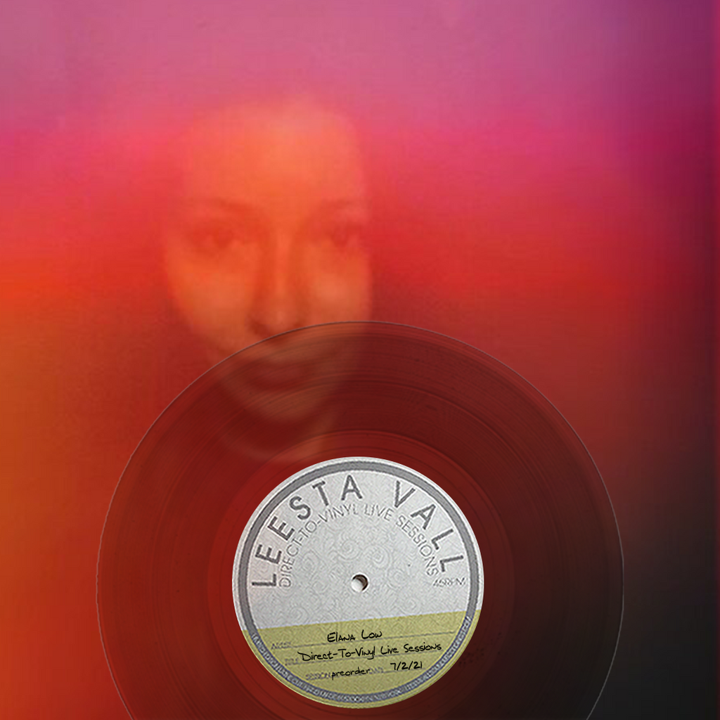 Direct-to-Vinyl Live Session Preorder: Elana Low