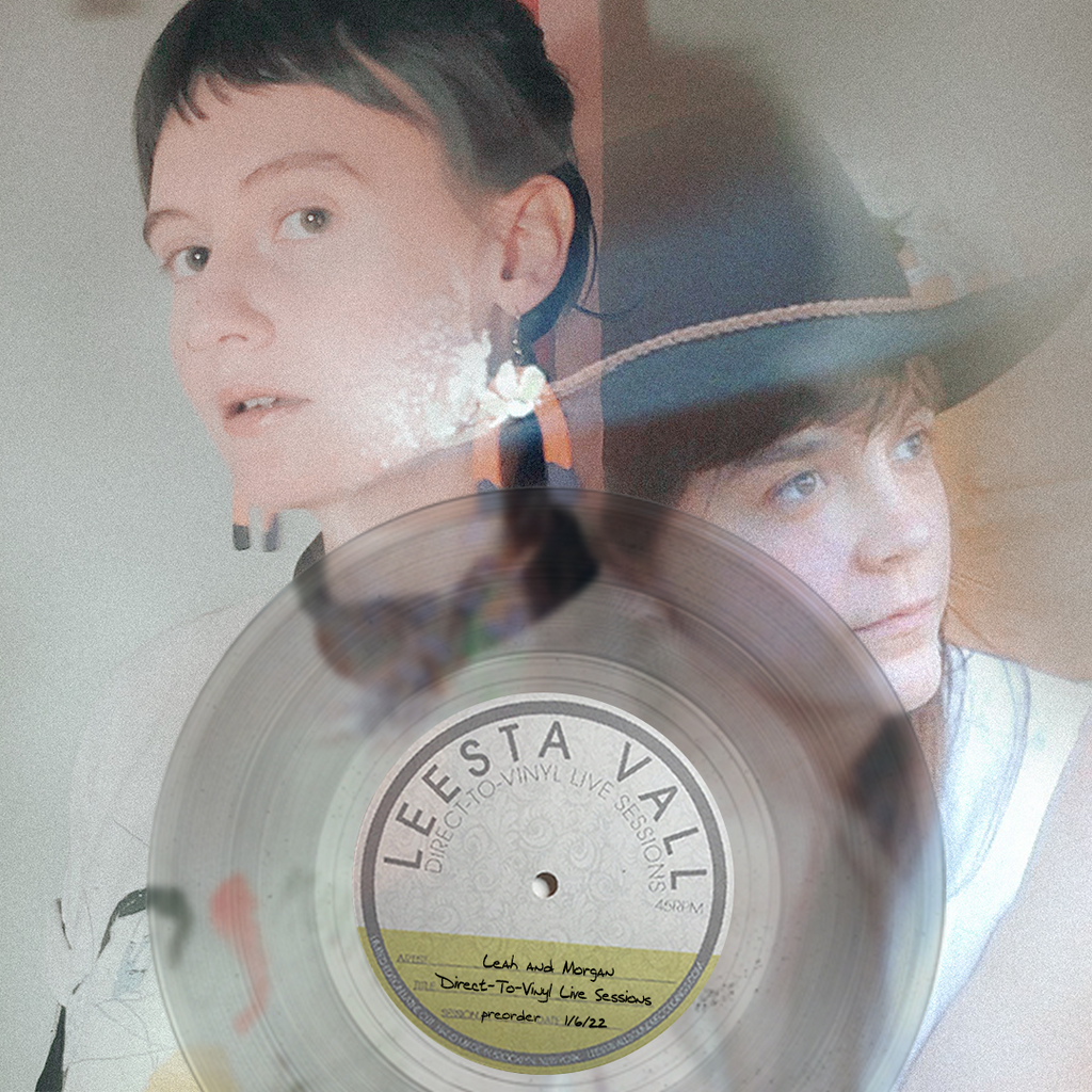 Direct-to-Vinyl Live Session Preorder: Leah and Morgan