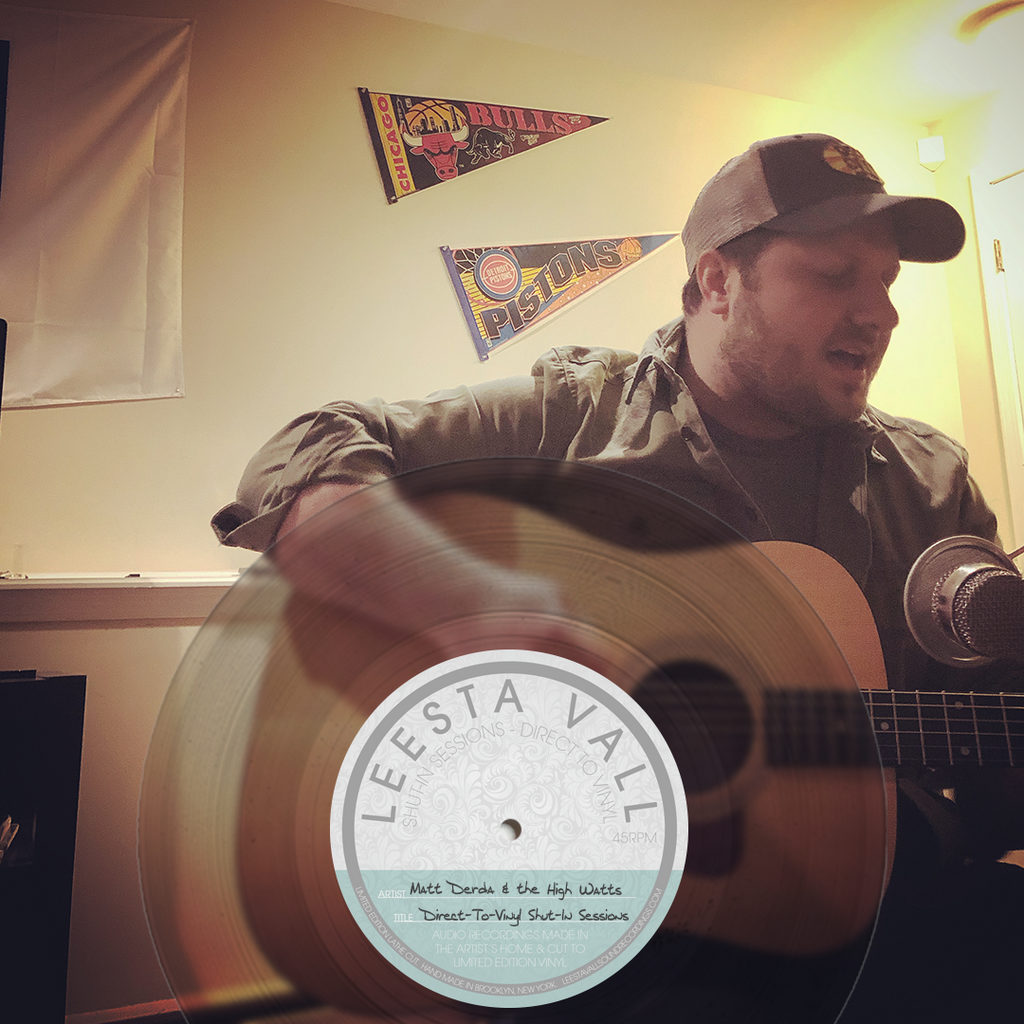 Direct-To-Vinyl Shut-In Session Preorder: Matt Derda & the High Watts