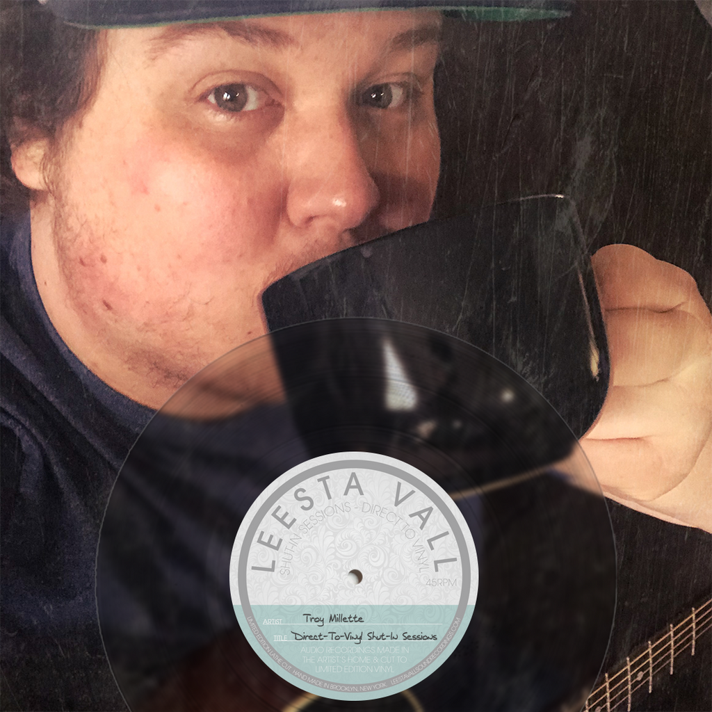 Direct-To-Vinyl Shut-In Session Preorder: Troy Millette